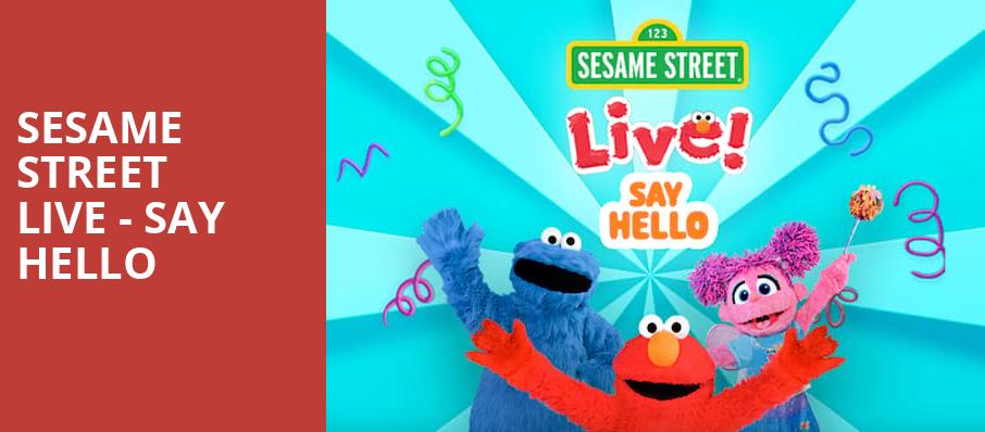Sesame Street Live Say Hello, Charleston Municipal Auditorium, Charleston