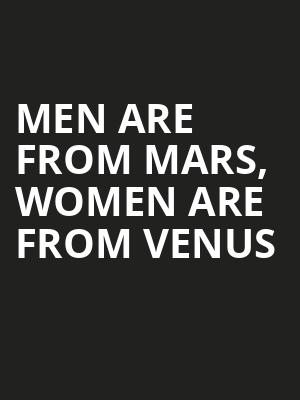 Men Are From Mars Women Are From Venus, Charleston Civic Center, Charleston