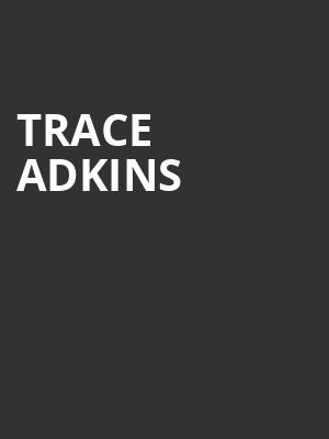 Trace Adkins, Clay Center, Charleston