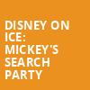 Disney on Ice Mickeys Search Party, Charleston Coliseum And Convention Center, Charleston