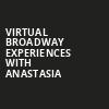 Virtual Broadway Experiences with ANASTASIA, Virtual Experiences for Charleston, Charleston